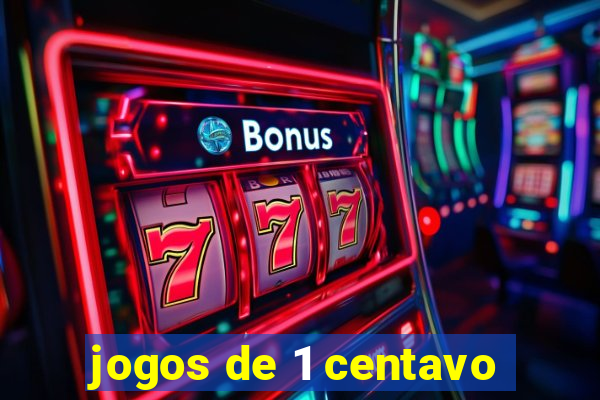 jogos de 1 centavo